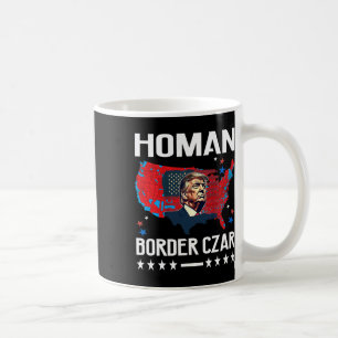 Border Czar Tom Homan Trump Präsident Wahl Mega S Kaffeetasse