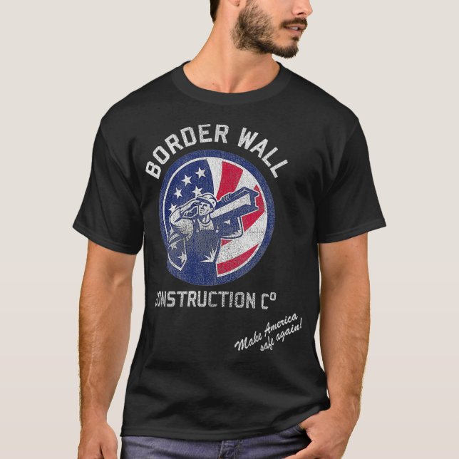 Border Wall Construction Company Patriotic T-Shirt (Vorderseite)