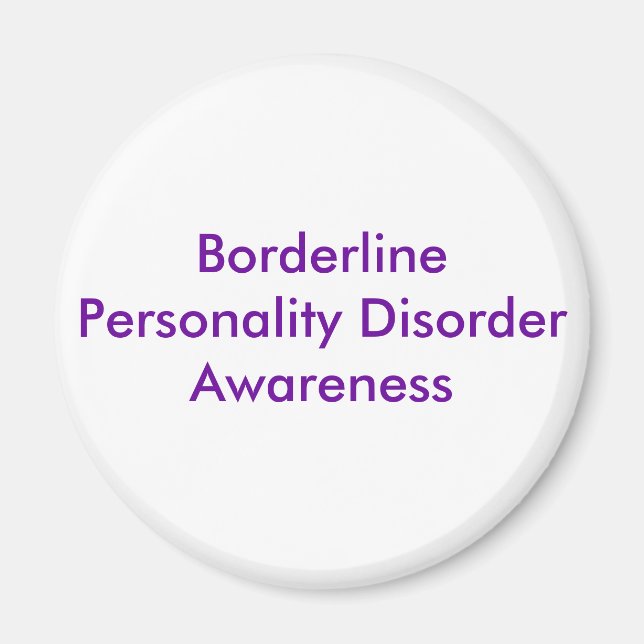 Borderline Personality Disease Awareness Magnet (Vorne)