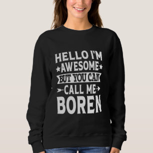 Boren-Nachname nennen mir Boren-Familienteam Nachn Sweatshirt