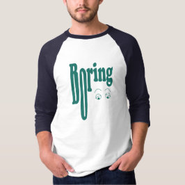 Boring T-Shirt