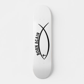 Born Again Skateboard