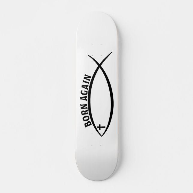 Born Again Skateboard (Vorne)