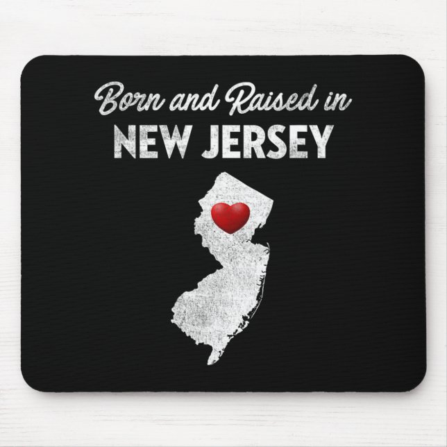 Born And Raised In New Jersey - New Jersey Nj  Mousepad (Vorne)