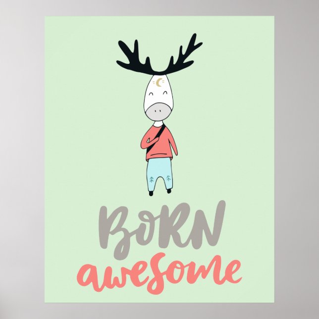 Born Awesome Modern Cartoon Deer Poster (Vorne)