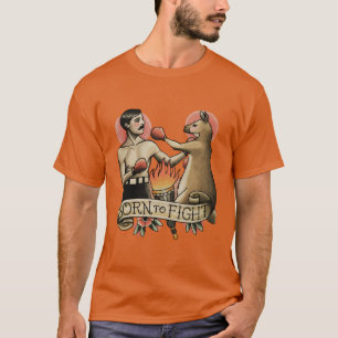 Born du der Fight T-Shirt