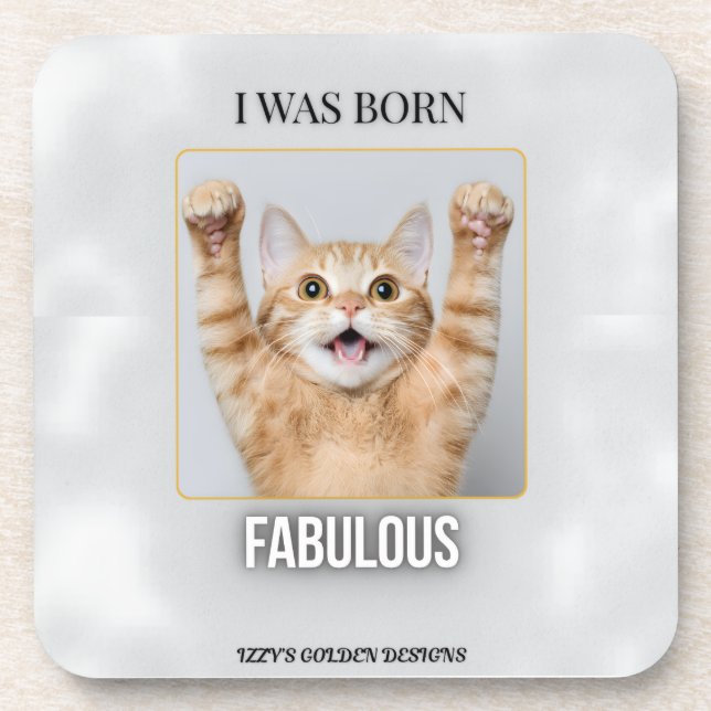 Born Fabulous Untersetzer | Lustiges Katzengeschen (Vorderseite)
