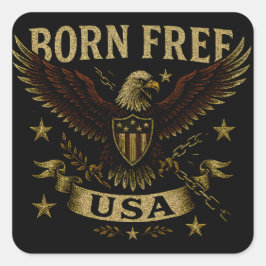 Born Free USA – Amerikanische Freiheit Geburtsstol Quadratischer Aufkleber
