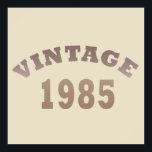 born in 1985 vintage birthday poster<br><div class="desc">You can add some originality to your wardrobe with this original and modern 1985 birthday graphic design with awesome color and typography font lettering, it is a great gift idea for men, women, husband, wife girlfriend, and a boyfriend who will love this one-of-a-kind artwork. The best unique and funny holiday...</div>