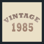 born in 1985 vintage birthday poster<br><div class="desc">You can add some originality to your wardrobe with this original and modern 1985 birthday graphic design with awesome color and typography font lettering, it is a great gift idea for men, women, husband, wife girlfriend, and a boyfriend who will love this one-of-a-kind artwork. The best unique and funny holiday...</div>