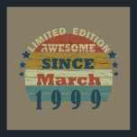born in march 1999 vintage birthday poster<br><div class="desc">You can add some originality to your wardrobe with this original 1999 vintage sunset retro-looking birthday design with awesome colors and typography font lettering, is a great gift idea for men, women, husband, wife girlfriend, and a boyfriend who will love this one-of-a-kind artwork. The best amazing and funny holiday present...</div>