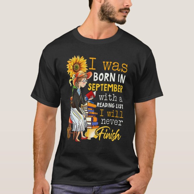 Born In September With A Reading I Never Finish Wo T-Shirt (Vorderseite)