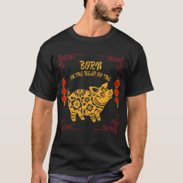 Born in the Year of the Pig T-Shirt