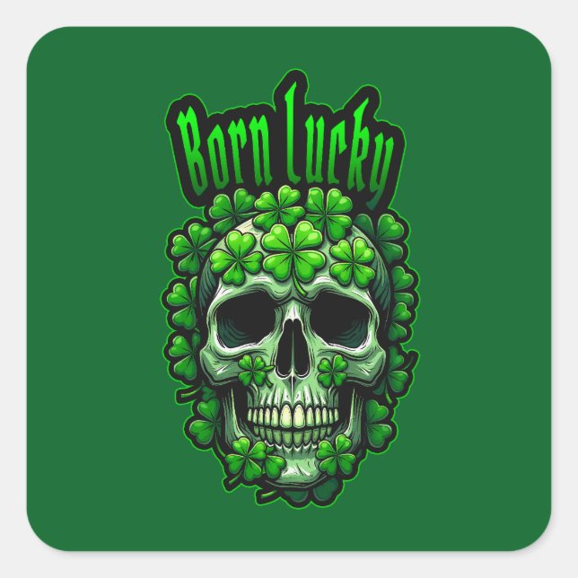 Born Lucky Skull St Patrick’s Day - Autocolante Quadratischer Aufkleber (Vorderseite)