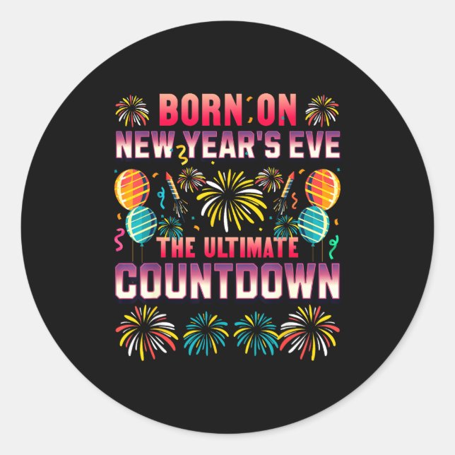 Born On New Year's Eve. Countdown. Birthday  Runder Aufkleber (Vorderseite)