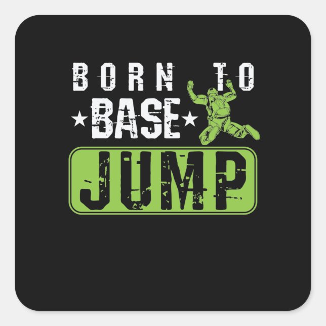 Born to Base Jump Quadratischer Aufkleber (Vorderseite)
