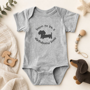 Born to be a Dachshund Love Newborn Gift Baby Strampler
