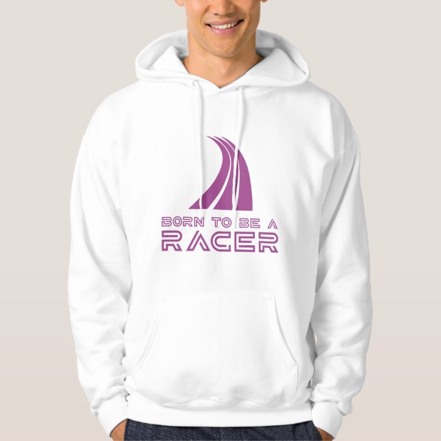 Born To Be A Racer Hoodie (Vorderseite)