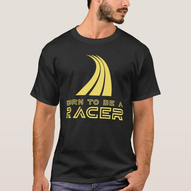 Born To Be A Racer T-Shirt (Vorderseite)
