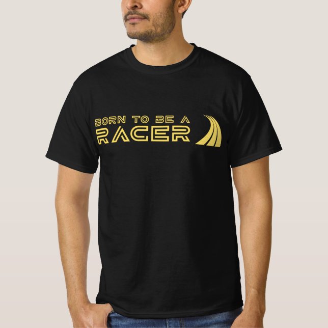 Born To Be A Racer T-Shirt (Vorderseite)