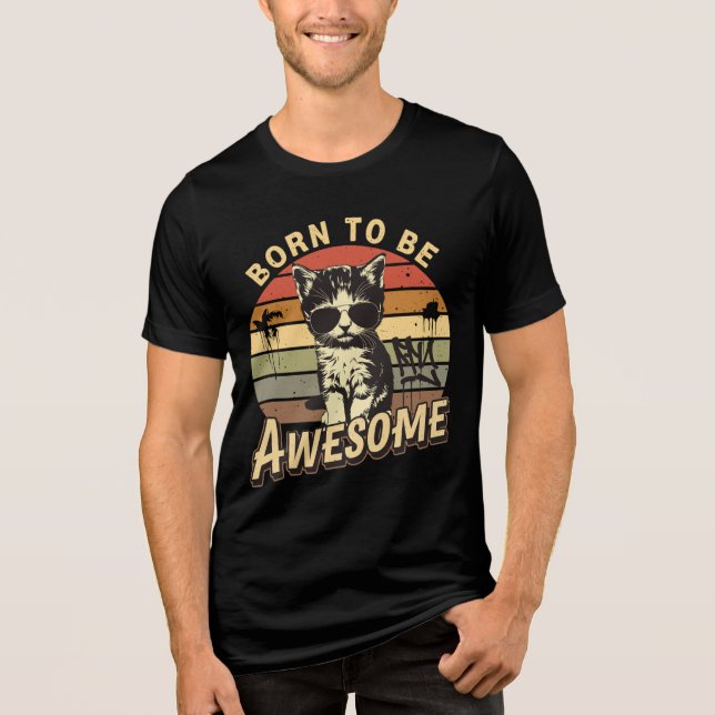 Born to Be Awesome - Coole Katze im Retrolook Tri-Blend Shirt (Vorderseite)