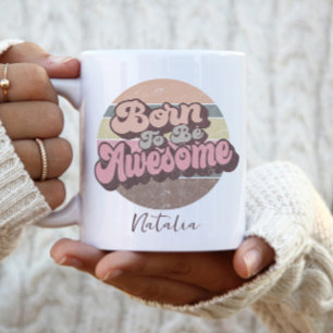 Born To Be Awesome Retro Vintage Geburtstag Custom Kaffeetasse