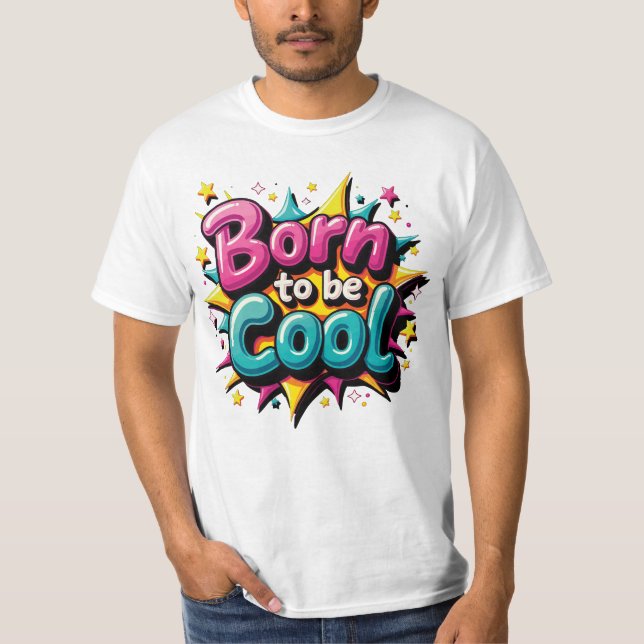 Born to be Cool 1 T-Shirt (Vorderseite)