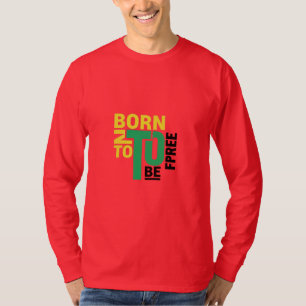 Born to Be Free Lebendige Typografie T-Shirt