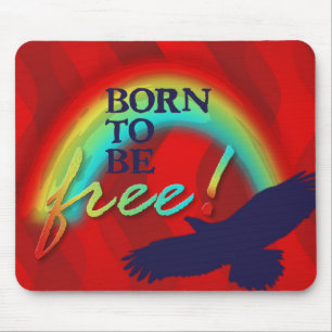 Born To Be FREE   red waves Mousepad