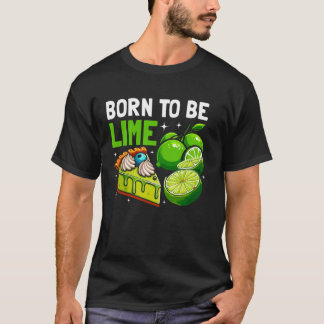 Born to Be Lime Key Lime Pie T-Shirt