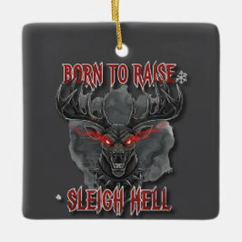 Born to Raise Sleigh Hell – Heavy Metal Reindeer  Keramikornament