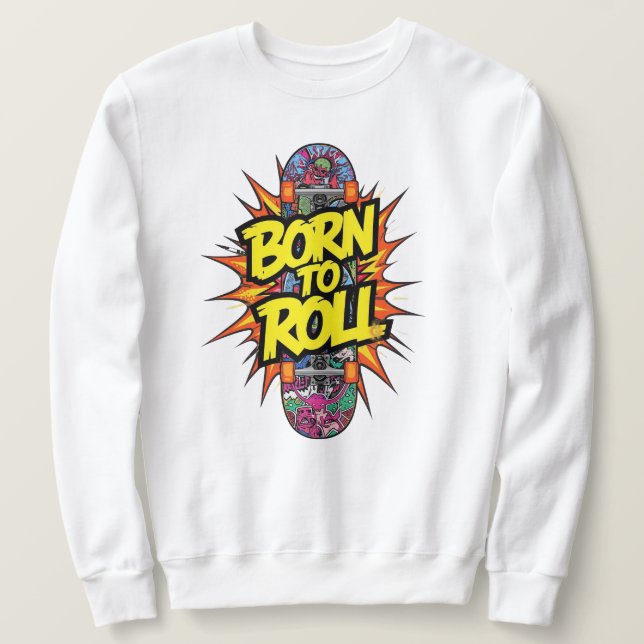"Born to Roll" Skateboard-Comic-Explosion Sweatshirt (Design vorne)