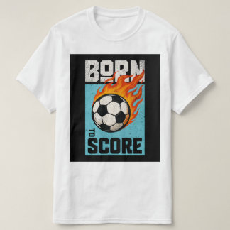 Born to Score T-Shirt – Fußballspieler Grafik T-Sh