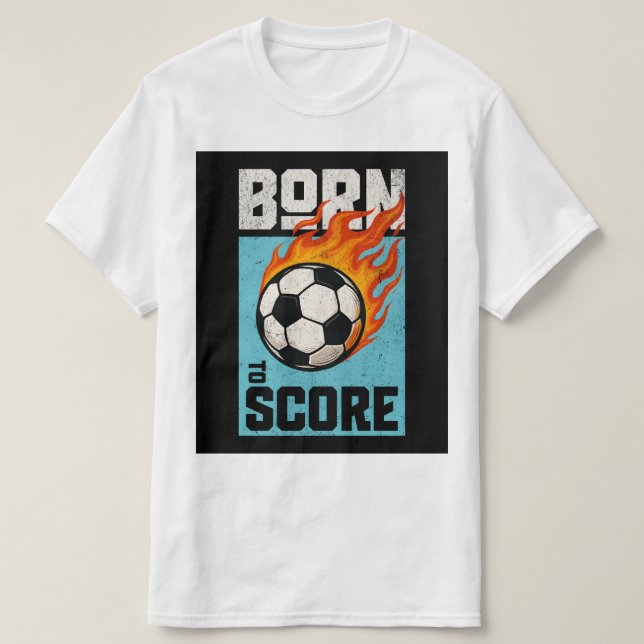 Born to Score T-Shirt – Soccer Player Graphic Tee (Design vorne)