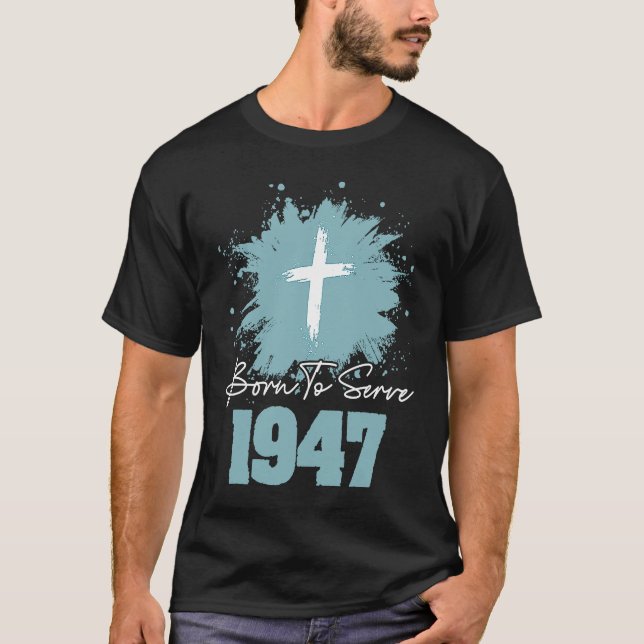 Born To Serve 1947 T-Shirt (Vorderseite)