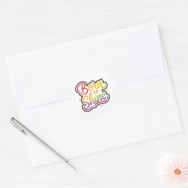 Born to Shine Pride | LGBTQ Rainbow Quote Art  Runder Aufkleber (Umschlag)