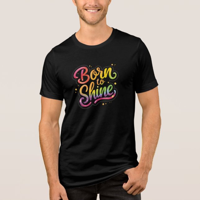 Born to Shine Pride | LGBTQ Rainbow Quote Art  Tri-Blend Shirt (Vorderseite)