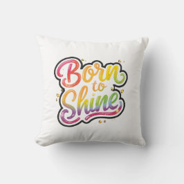 Born to Shine Pride | LGBTQ Regenbogen-Zitat-Kunst Kissen