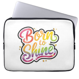 Born to Shine Pride LGBTQ Regenbogen-Zitat-Kunst Laptopschutzhülle