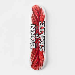 Born to skate red feather with graffiti wording skateboard