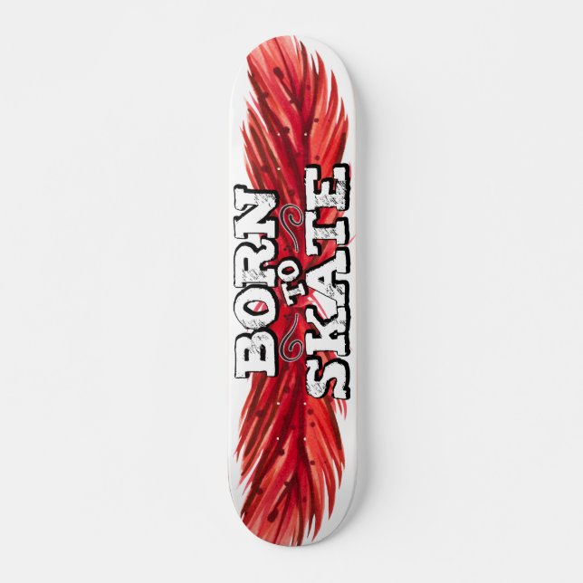 Born to skate red feather with graffiti wording skateboard (Vorne)