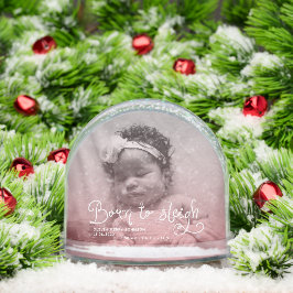 Born to Sleigh Baby Photo Birth Stats Christmas Schneekugeln