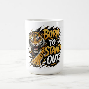 BORN TO STAND OUT – Kraftvoller Tiger Streetwear D Kaffeetasse