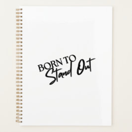 "Born to Stand Out” Motivational Quote Design Planer