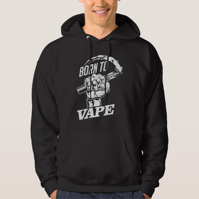 Born to Vape Hoodie (Vorderseite)
