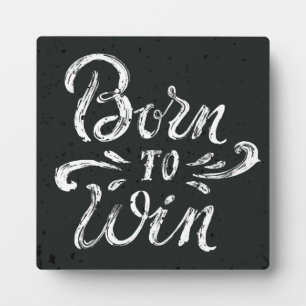 Born To Win Fotoplatte