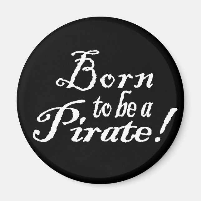 BornToBeAPirate, Magnet (Vorne)