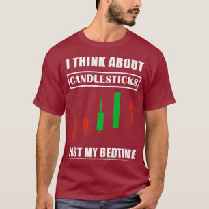 Börsenhandel denke ich an Candlesticks T-Shirt