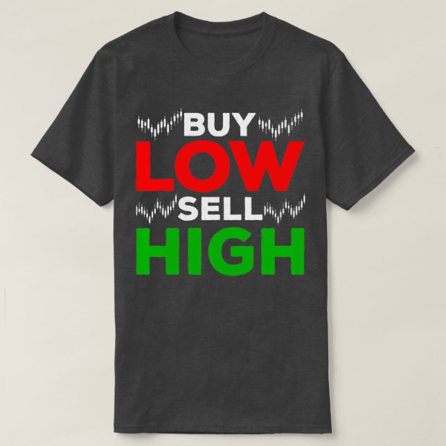 Börsenhandel Forex Trading Kaufen Verkauf Hoch T-Shirt (Design vorne)