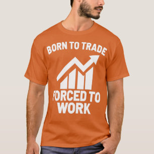 Börsenhändler Forex Trader Investor Trading T-Shirt